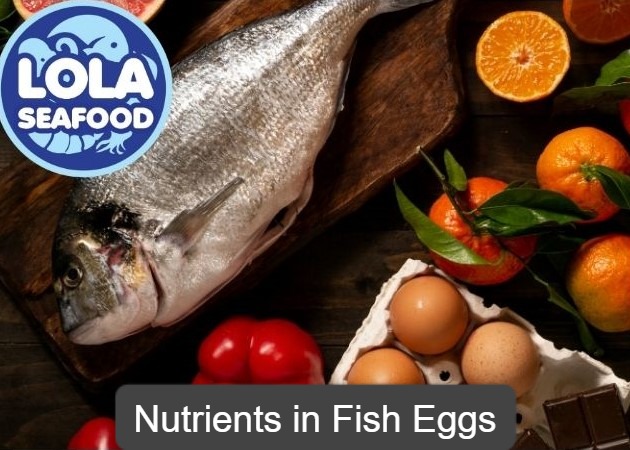 Nutrients in Fish Eggs